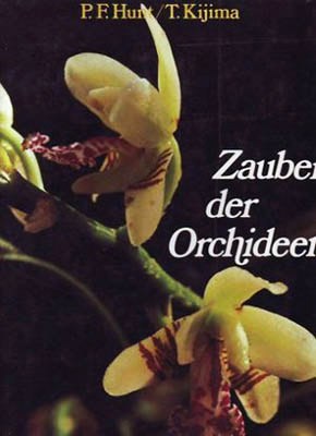 Takashi Kijima ; Hunt, P. Francis : Zauber der Orchideen