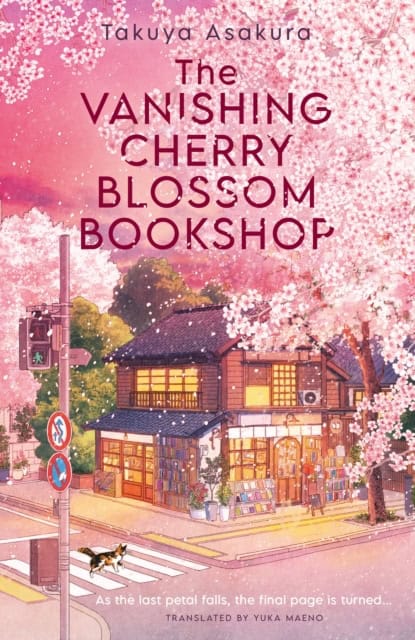 Takuya Asakura : The Vanishing Cherry Blossom Bookshop
