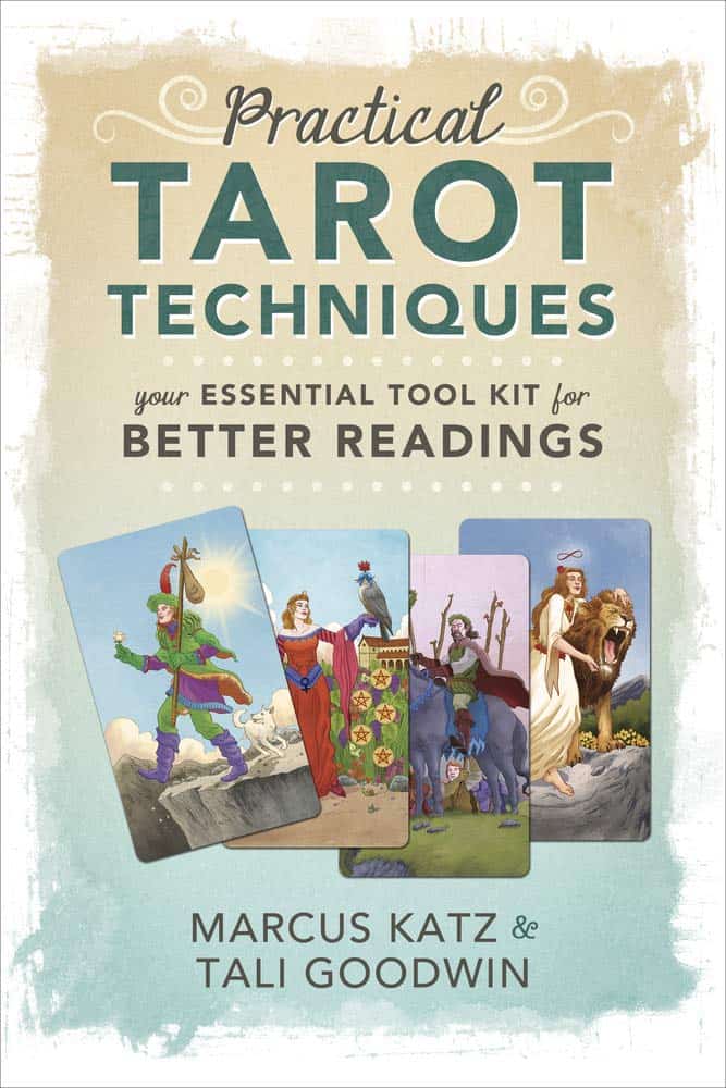TALI GOODWIN MARCUS KATZ : Practical Tarot Techniques