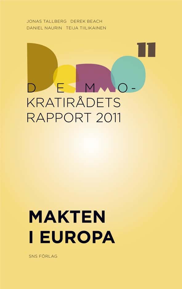 Tallberg, Jonas ; Beach, Derek ; Naurin, Daniel ; Tiilikainen, Teija : Makten i Europa