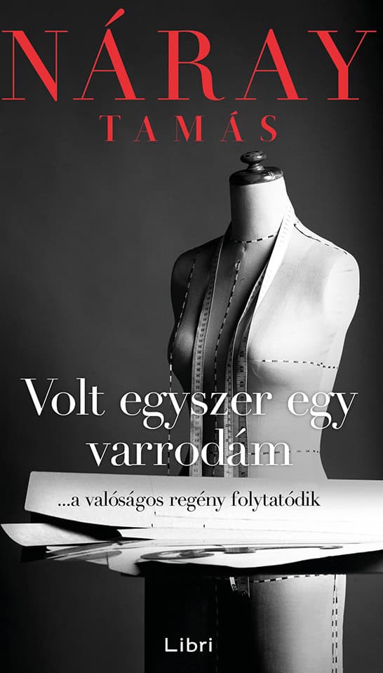 Tamás Náray : Volt egyszer egy varrodám