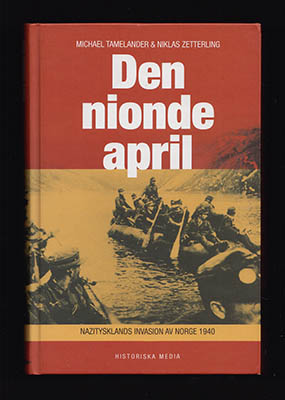 Tamelander, Michael ; Zetterling, Niklas : Den nionde april