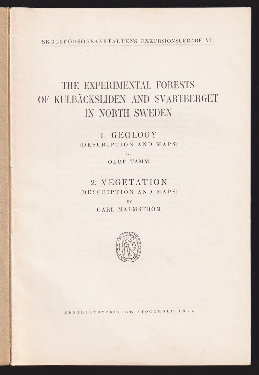 Tamm, Olof (1891-1973) ; Malmström, Carl (1891-1971) : The experimental forests of Kulbäcksliden and Svartberget in North Sweden. 1. Geology (description and maps) by Olof Tamm. 2. Vegetation (description and maps) by Carl Malmström