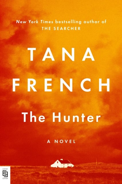 Tana French : The Hunter