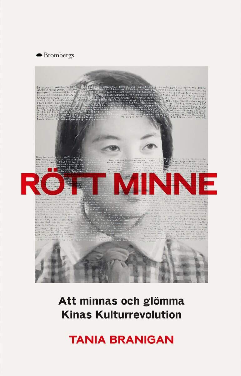 Tania Branigan : Rött minne : att minnas och glömma kulturrevolutionen i Kina