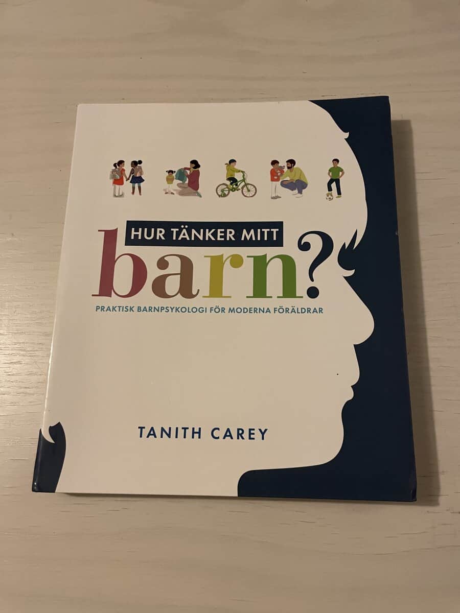 Carey, Tanith, Rudkin, Angharad : Hur tänker mitt barn? praktisk barnpsykologi för moderna föräldrar
