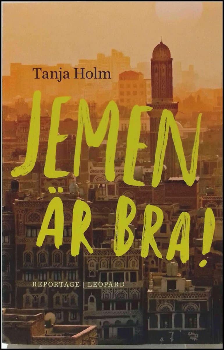 Tanja Holm : Jemen är bra!