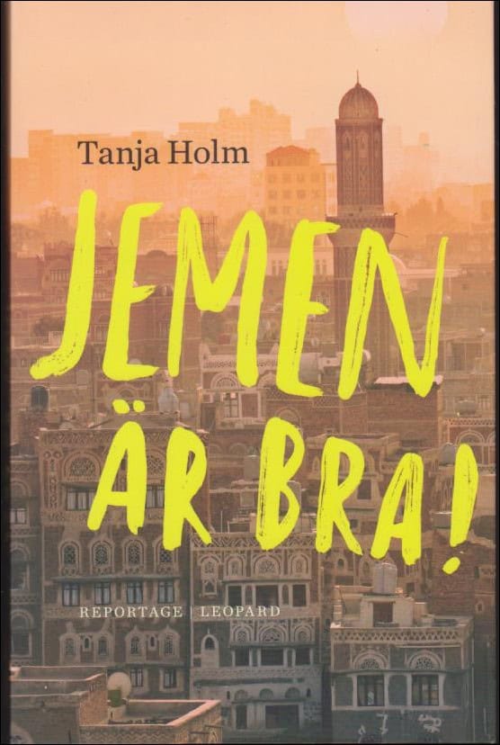 Tanja Holm : Jemen är bra!