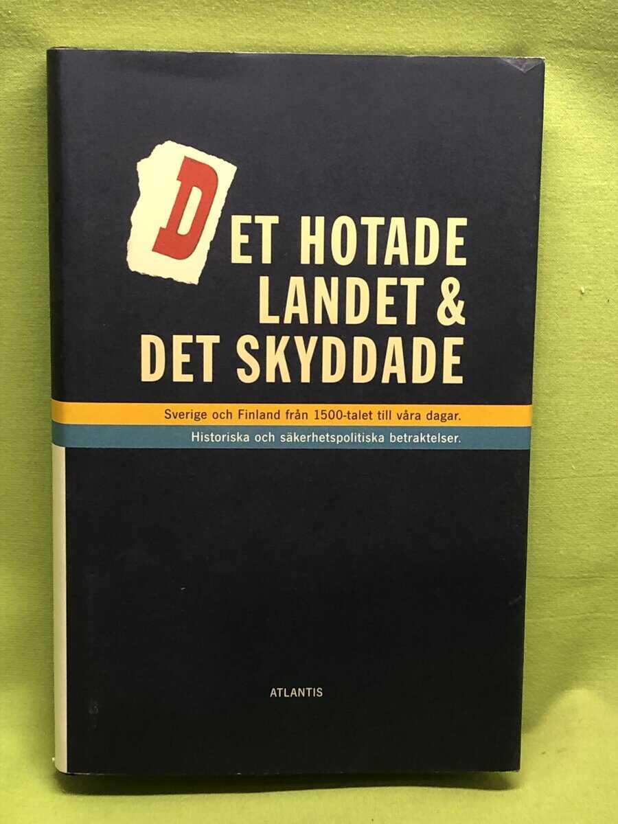 Tapani Suominen ; Anders Björnsson (red) : Det hotade landet och det skyddade