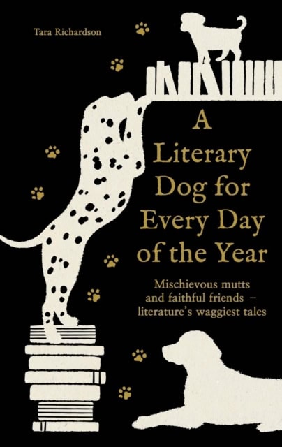 Tara Richardson : A Literary Dog for Every Day of the Year