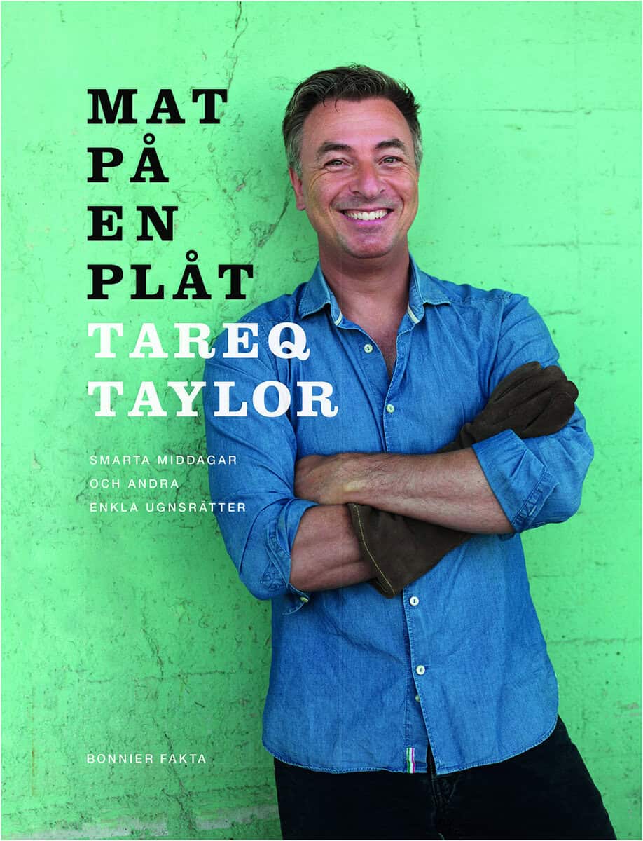 Tareq Taylor : Mat på en plåt : smarta middagar och andra enkla ugnsrätter