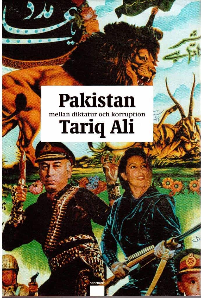 Tariq Ali : Pakistan mellan diktatur och korruption