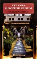 Tariq Ramadan : Att vara europeisk muslim