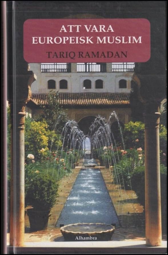 Tariq Ramadan : Att vara europeisk muslim