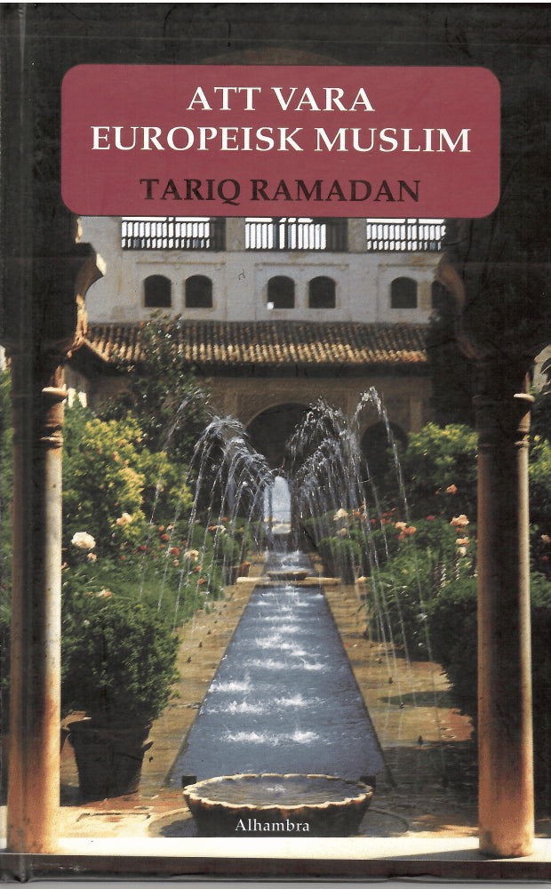 Tariq Ramadan : Att vara europeisk muslim
