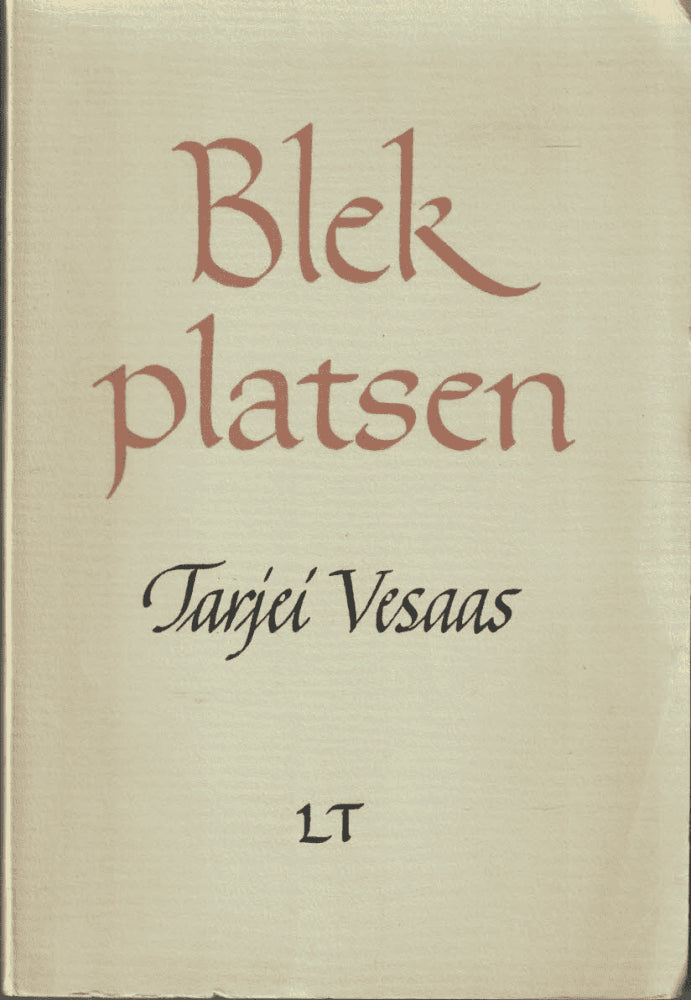 Tarjei Vesaas : Blekplatsen