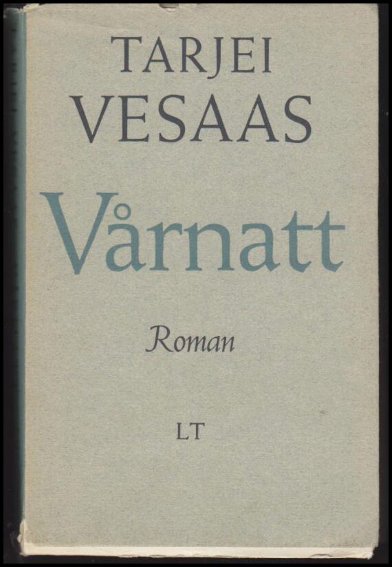 Tarjei Vesaas : Vårnatt