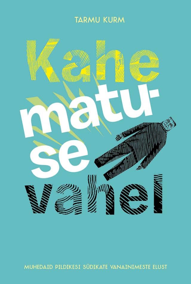 Tarmu Kurm : Kahe matuse vahel