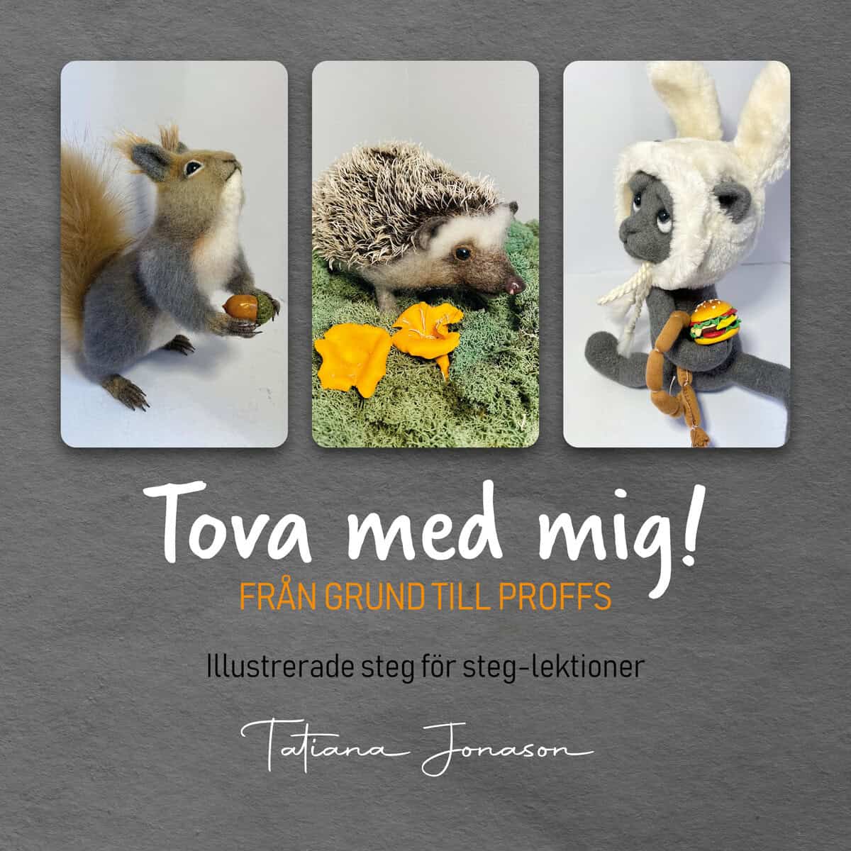 Tatiana Jonasson : Tova med mig!