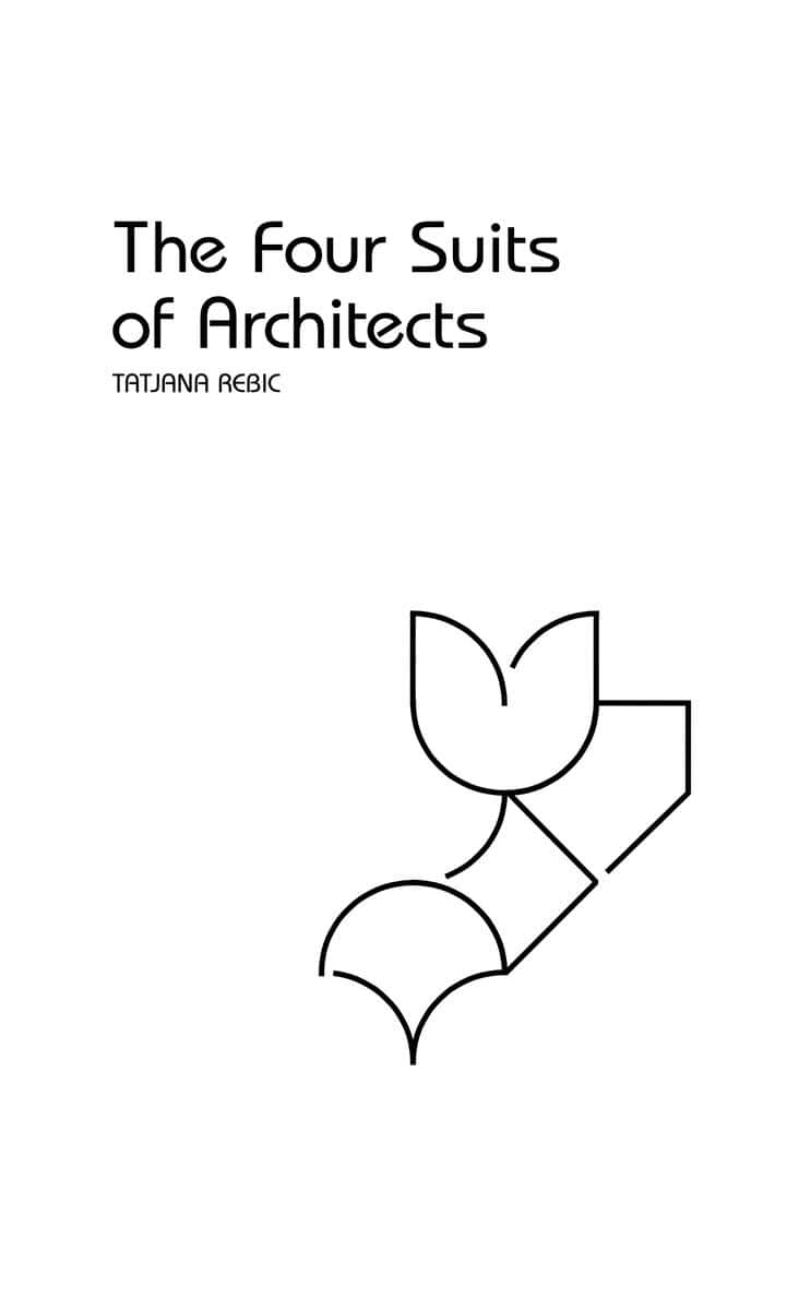 Tatjana Rebic : The four suits of architects