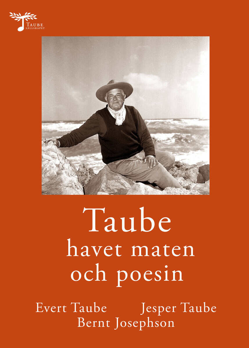 Taube, Evert ; Taube, Jesper ; Josephson, Bernt : Taube havet maten och poesin
