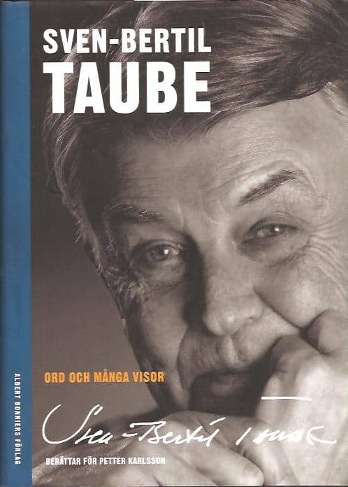 Taube, Sven-Bertil; Karlsson, Petter;Forsell, Jacob : Ord och många visor