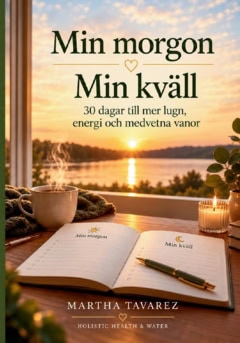 Tavarez Martha : Min morgon • Min kväll