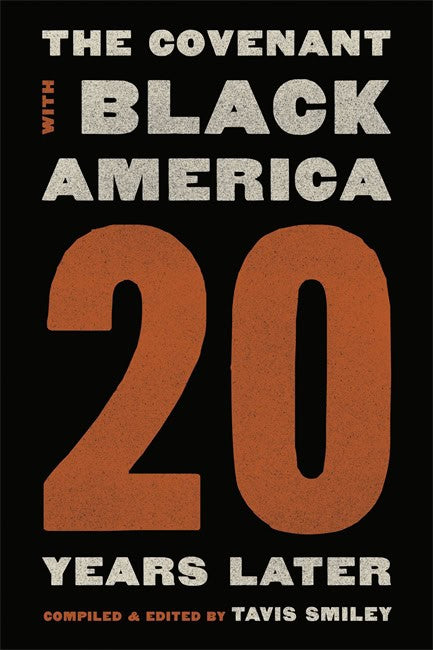 Tavis Smiley : Covenant with Black America – Twenty Years Later