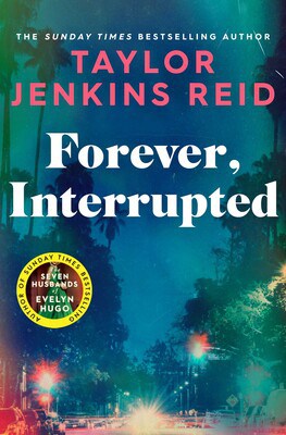 Taylor Jenkins Reid : Forever, Interrupted