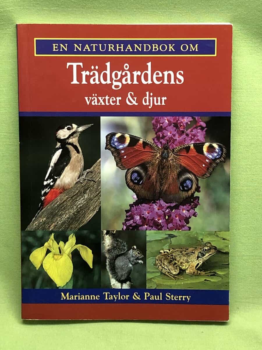 Taylor Marianne ; Sterry Paul : En naturhandbok om Trädgårdens växter och djur