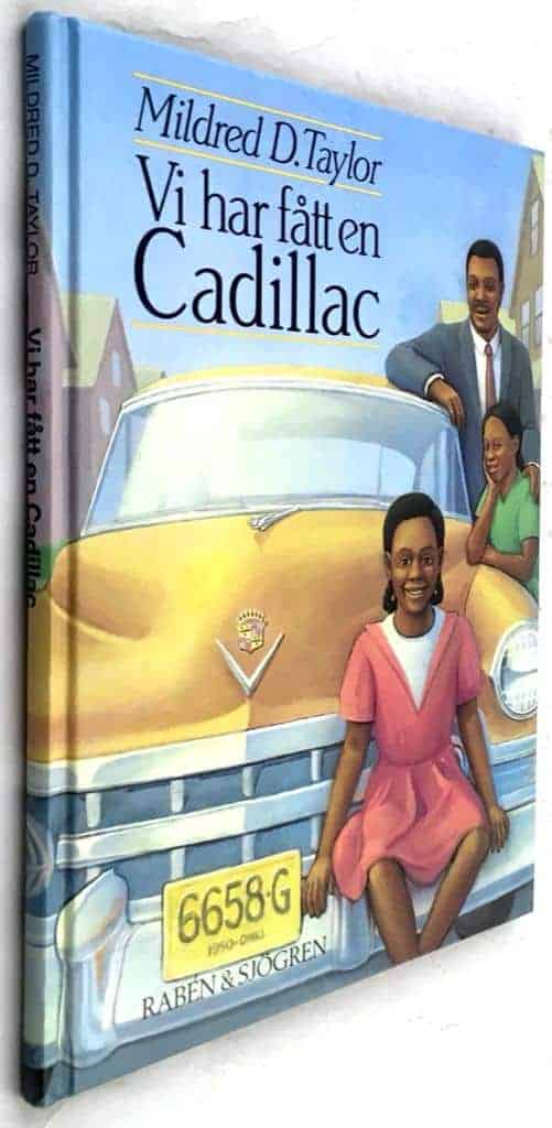 Taylor, Mildred D. ; Hays, Michael ; Nyman, Karin : Vi har fått en Cadillac!