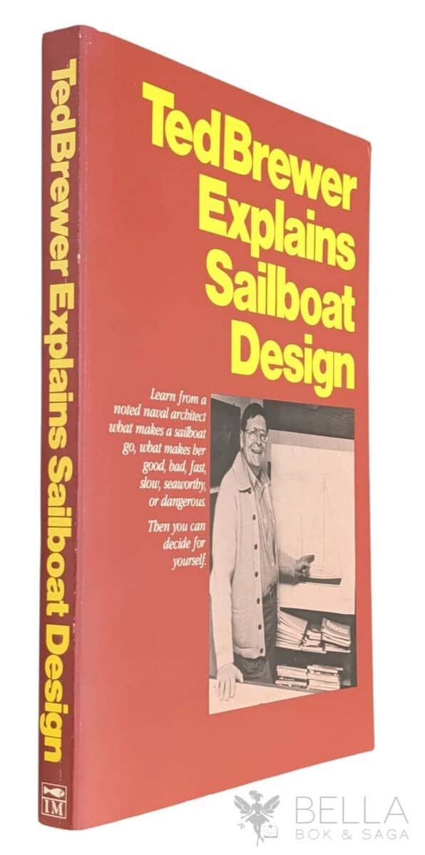 Ted Brewer : Ted Brewer Explains Sailboat Design