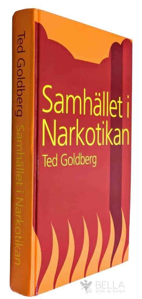 Ted Goldberg : Samhället i narkotikan
