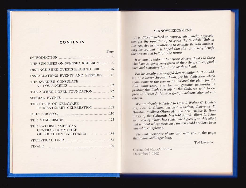 Ted Laveson : A history of the Swedish Club of Los Angeles Incorporated. Upon the occasion of its fortieth anniversary 1922-1962. Written and compiled by Ted Laveson