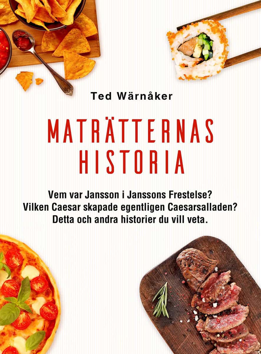 Ted Wärnåker : Maträtternas historia