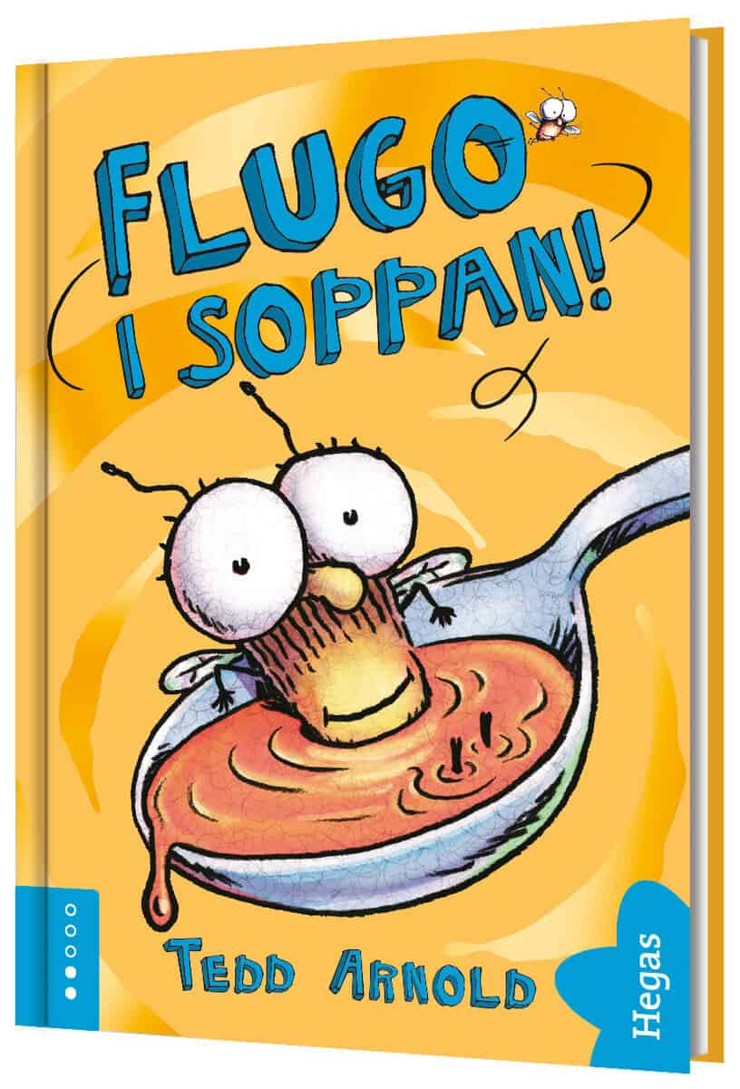 Tedd Arnold : Flugo i soppan!