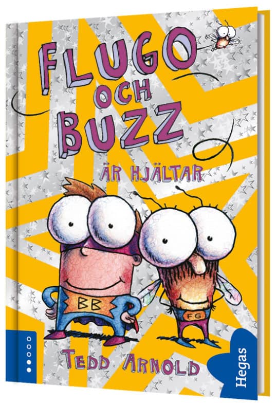 Tedd Arnold : Flugo och Buzz är hjältar
