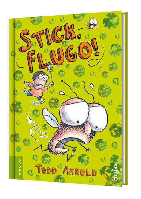 Tedd Arnold : Stick, Flugo!