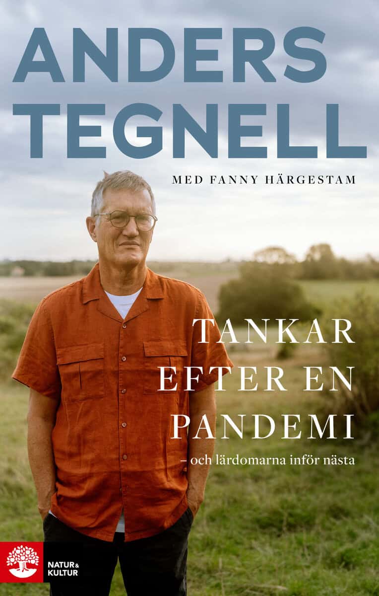 Tegnell, Anders ; Härgestam, Fanny : Tankar efter en pandemi