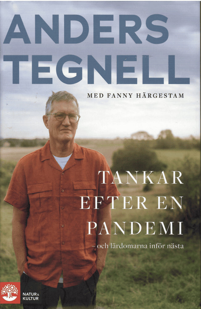 Tegnell, Anders med Härgestam, Fanny : Tankar efter en pandemi