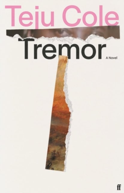Teju Cole : Tremor