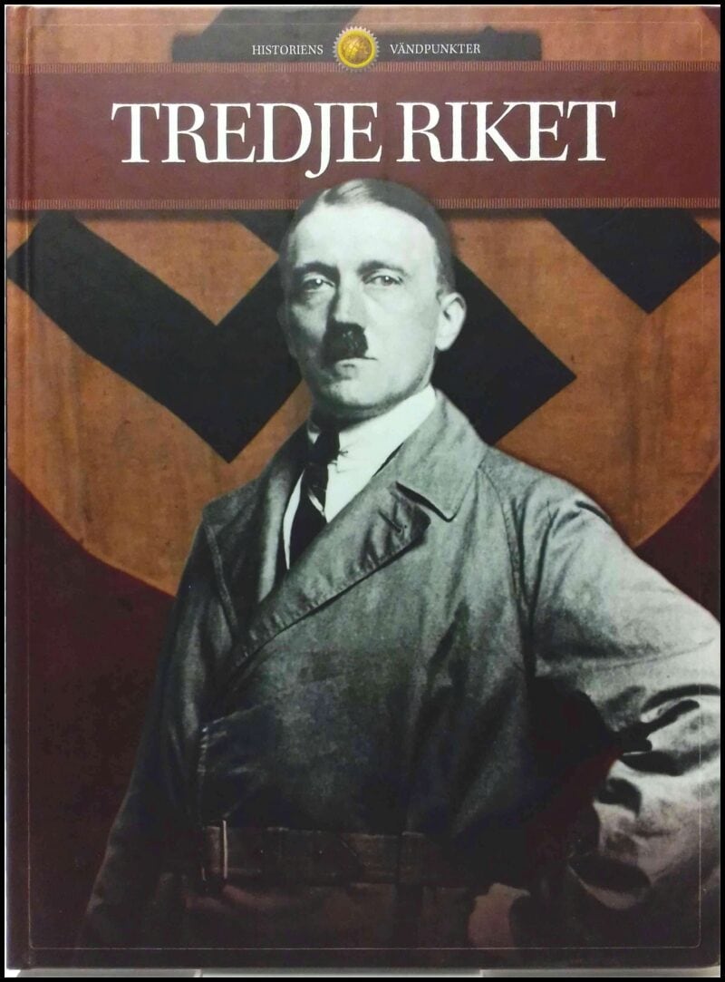 Telling Madsen, Lasse ; Rendsmark, Morten ; Mosbech, Hakon ; Sylvest, Esben ; Weper, Torsten : Tredje riket