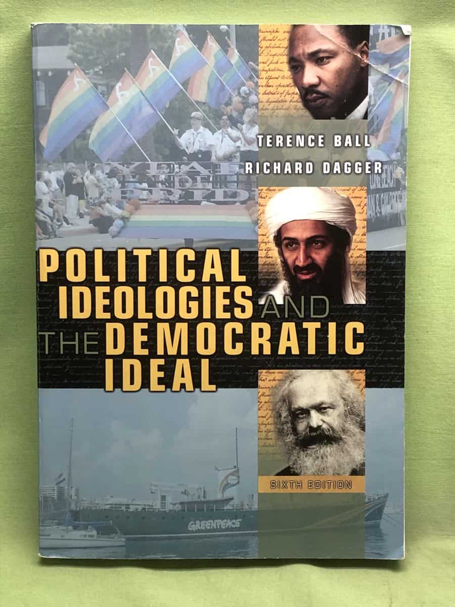 Terence Ball; Richard Dagger : Political Ideologies and the Democratic Ideal (6th Edition)