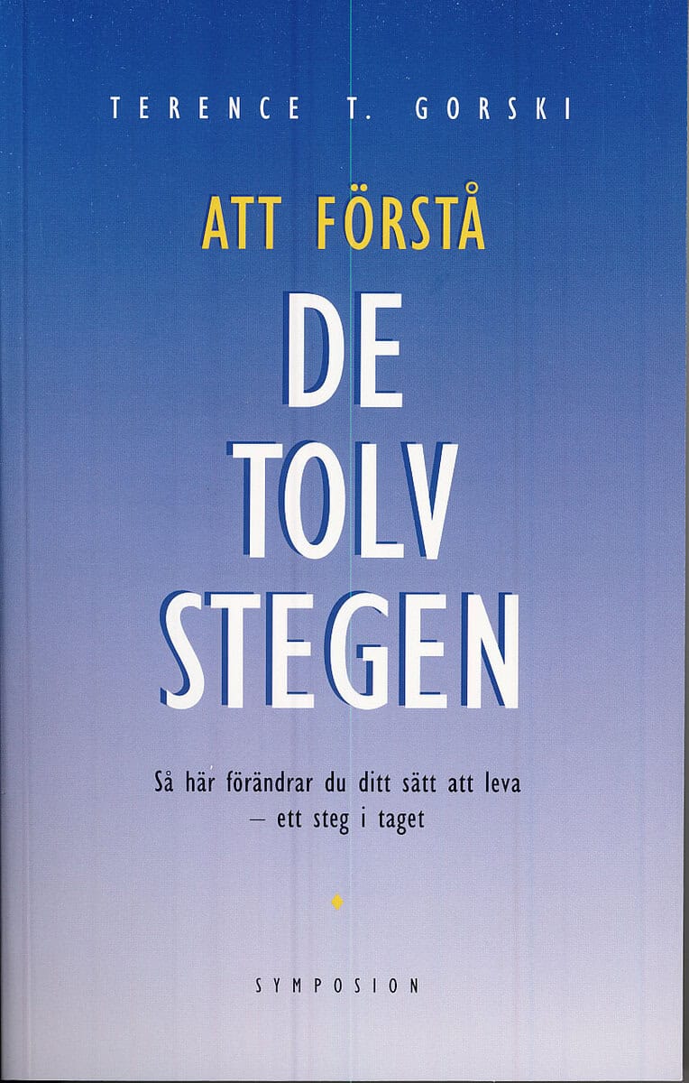 Terence T. Gorski : Att förstå de Tolv stegen