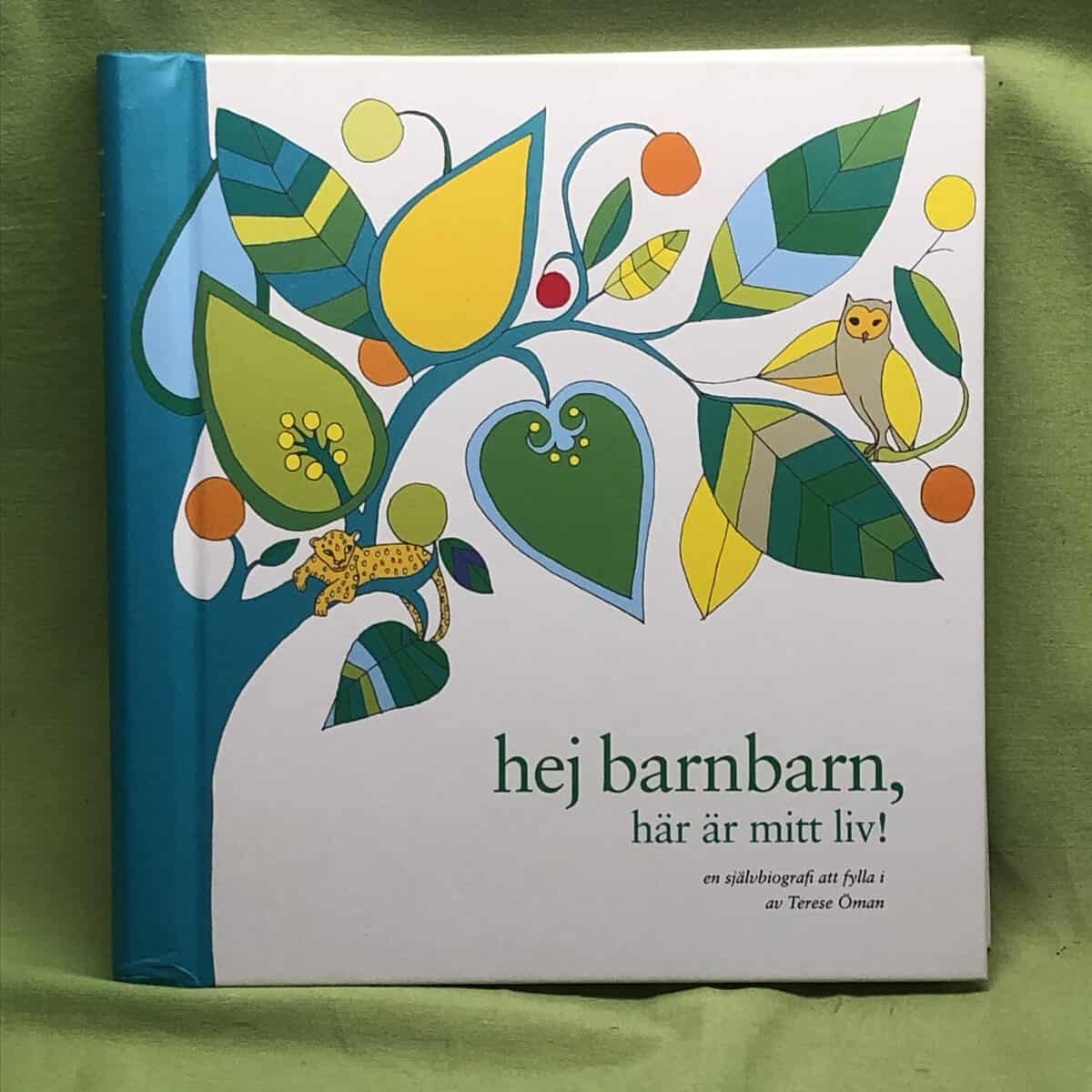 Terese Öman : Hej barnbarn, här är mitt liv!