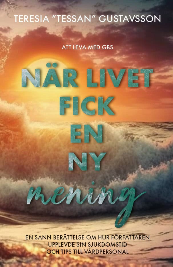 Teresia Gustavsson : När livet fick en ny mening
