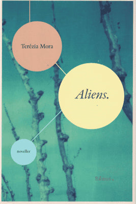 Terézia Mora : Aliens