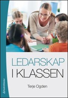 Terje Ogden : Ledarskap i klassen