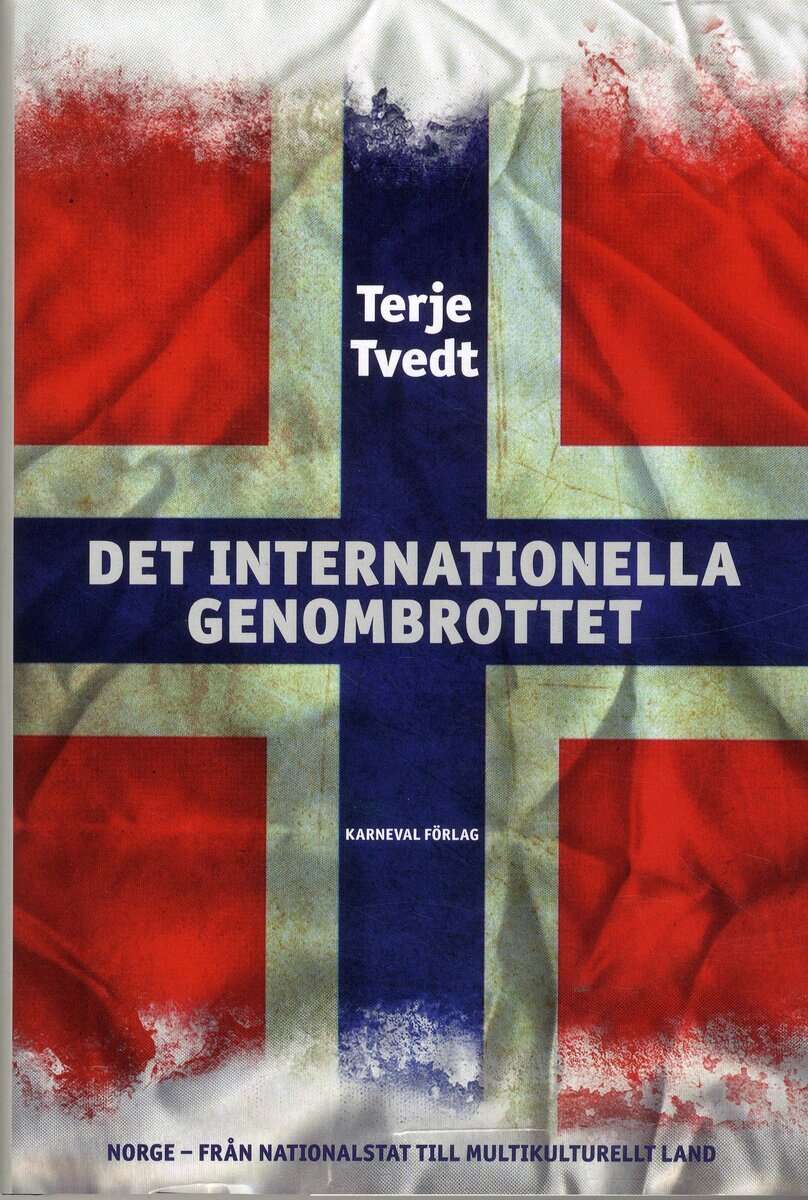 Terje Tvedt : Det internationella genombrottet : Norge från nationalstat till multikultir