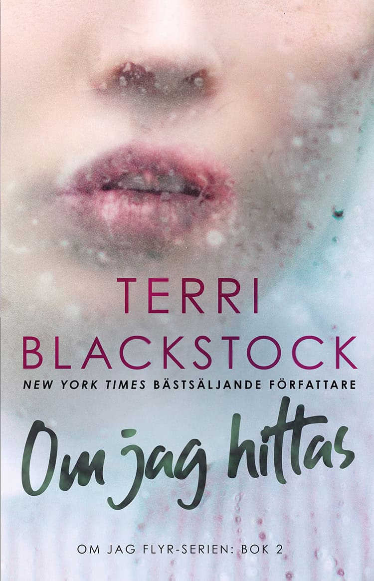 Terri Blackstock : Om jag hittas